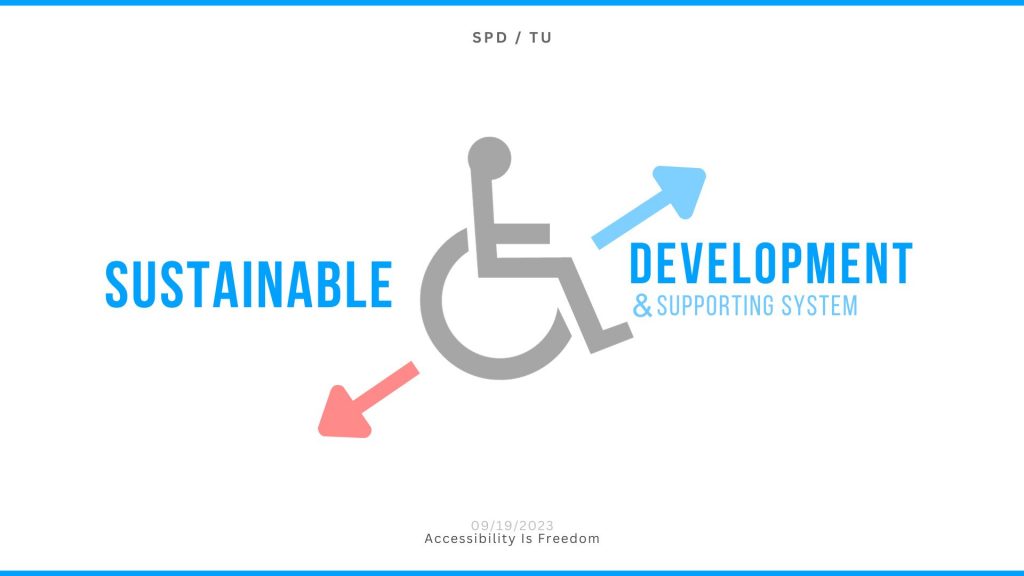 ภาพ ปก presentation มีรูป wheelchair พร้อมลูกศรชี้ลงและชี้ขึ้น ตัวหนังสือเขียนว่า Sustainable Development & Supporting System
